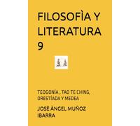 FILOSOFÌA Y LITERATURA 9: TEOGONÍA , TAO TE CHING, ORESTÍADA Y MEDEA