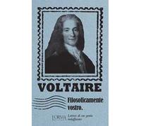 Filosoficamente vostro. Lettere di un genio indaffarato