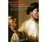 Filosofico umore e maravigliosa speditezza. Pittura napoletana del Seicento dalle collezioni medicee