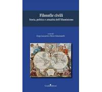 Filosofie civili. Storia, politica e attualità dell’Illuminismo