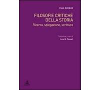 Filosofie critiche della storia. Ricerca, spiegazione, scrittura