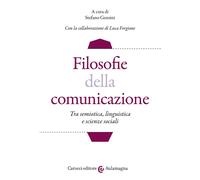 Filosofie della comunicazione. Tra semiotica, linguistica e scienze social...