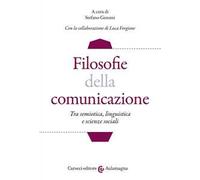 Filosofie della comunicazione. Tra semiotica, linguistica e scienze sociali