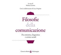 Libri Filosofie Della Comunicazione. Tra Semiotica, Linguistica E Scienze Social