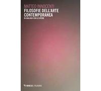 Filosofie dell'arte contemporanea. In dialogo con le opere