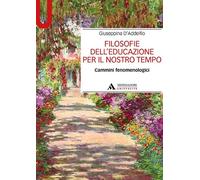 Filosofie dell'educazione per il nostro tempo. Cammini fenomenologici [Paperback
