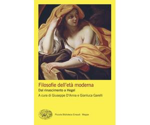 Filosofie dell'età moderna. Dal rinascimento a Hegel - D'Anna G. (cur.) Ga...