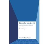 Filosofie medievali. Dalla tarda antichità all'Umanesimo