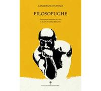 Filosofughe. Variazioni intorno al «cosa» e al «perché» della filosofia