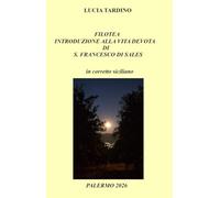 Filotea introduzione alla vita devota di S. Francesco di Sales.