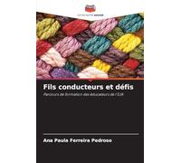 Fils conducteurs et défis: Parcours de formation des éducateurs de l'EJA