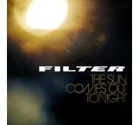 Filter - Sun Comes Out Tonight