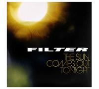 Filter - Sun Comes Out Tonight