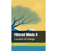 Filtered Minds 9: Currents of Change