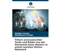 Filtern unerwünschter Texte und Bilder aus der Pinnwand eines Nutzers in einem sozialen Online-Netzwerk