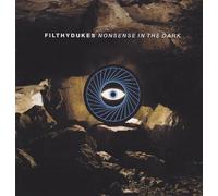 Filthy Dukes - Nonsense In The Dark