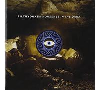 Filthy Dukes - Nonsense In The Dark