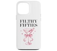 Filthy Fifty Feral 50s Filthy 50th Birthday Filthy Martini Custodia per iPhone 13 Pro Max