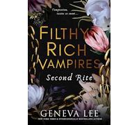 Filthy Rich Vampires: Second Rite: TikTok made my buy it! Twilight meets Gossip Girl in this unputdownable and sizzling vampire romance