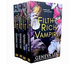 Filthy Rich Vampires Series By Geneva Lee 4 Books Collection Set (Filthy Rich Vampire, Second Rite, Three Queens & For Eternity)