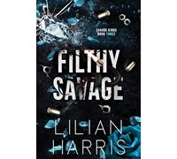 Filthy Savage: Ein Mafia-Liebesroman mit Age Gap
