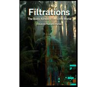 Filtrations: The Body Already Feels the World