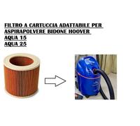 FILTRO A CARTUCCIA COMPATIBILE PER ASPIRAPOLVERE BIDONE HOOVER AQUA 15 AQUA 25