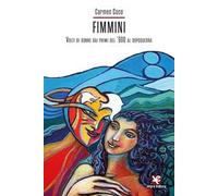 Fimmini. Volti di donne dai primi del '900 al dopoguerra