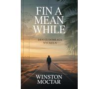 FIN A MEAN WHILE: Den Gudomliga Nyckeln