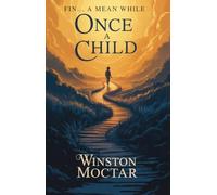 Fin...a mean while: Once a Child