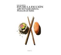 FIN DE LA FICCIÓN: ABUSO NARCISISTA: Protocolo de Salida