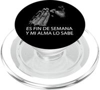 Fin De Semana Y Mi Alma Lo Sabe Frase Divertida Umorismo PopSockets PopGrip per MagSafe