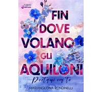 Fin dove volano gli aquiloni. Portami con te