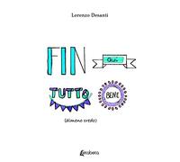 Fin qui tutto bene (almeno credo)