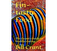 Fin-tastic Food: The Ocean’s Guide to Healthy Eating