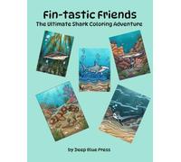 Fin-tastic Friends: The Ultimate Shark Coloring Adventure