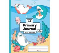 Fin-tastic Sharks! Write & Draw Primary Journal: Fun Handwriting & Drawing Practice for Kids in Grades K-2