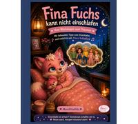 Fina Fuchs kann nicht einschlafen: Vom Wachliegen zum Träumen