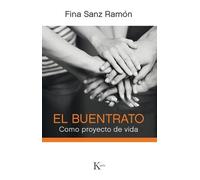El buentrato / The good deal: Como proyecto de vida / As a Life Project