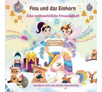 Fina und das Einhorn: Eine weihnachtliche Freundschaft