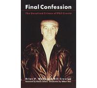 Final Confession: The Unsolved Crimes of Phil Cresta by Brian P. Wallace (2000-10-27)