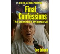 Final Confessions: The Deathbed Imperative