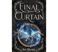 Final Curtain: Book 4:4 of the Dark Aria series