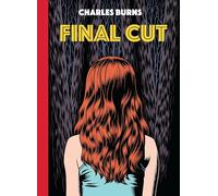 Final Cut by Charles Burns