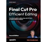 Iain Anderson Final Cut Pro Efficient Editing (Tascabile)