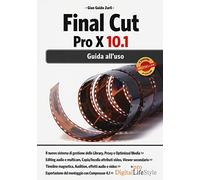 Final Cut Pro X 10.1: Guida All'uso
