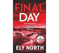 Final Day: Five decades. Three bodies. One lie.
