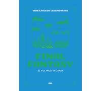 Final Fantasy. El rol made in Japan (Videojuegos Legendarios) (Spanish Edition)
