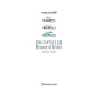 Final Fantasy I, II, III Memory of Heroes (novela): On the Way to a Smile