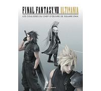 Final fantasy VII Ultimania: Les coulisses du chef-d'oeuvre de Square Enix